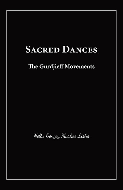Sacred Dances: The Gurdjieff Movements