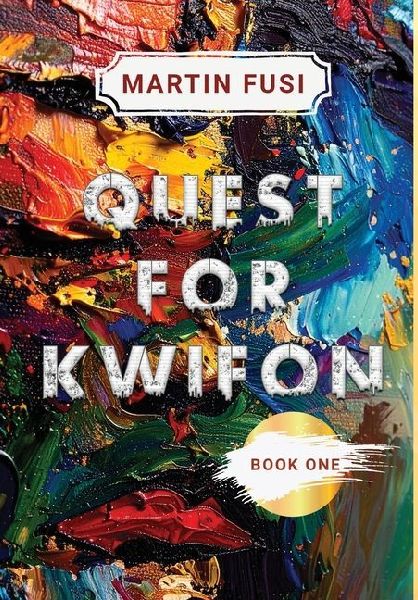 Quest for Kwifon: Book One