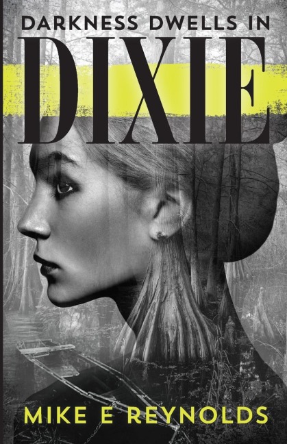 Darkness Dwells in Dixie