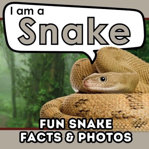 I Am a Snake A Children's Book with Fun and Educational Animal Facts with Real Photos!