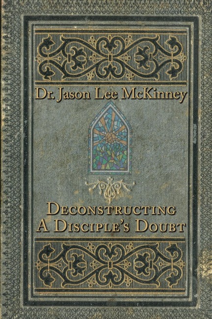 Deconstructing a Disciples Doubt