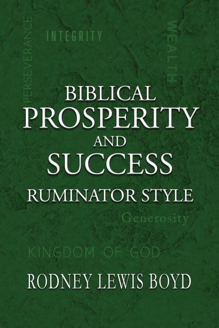 Biblical Prosperity and Success: Ruminator Style