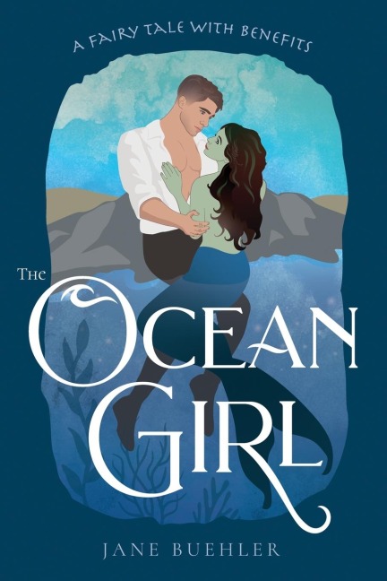 The Ocean Girl: A Fairy Tale with Benefits