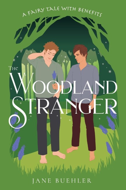 The Woodland Stranger: A Fairy Tale with Benefits