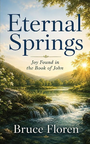 Eternal Springs: Joy Found in the Book of John