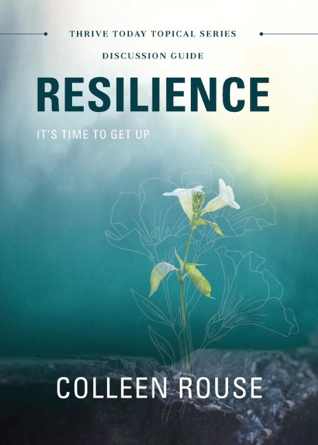 Resilience - Discussion Guide: Its Time to Get Up