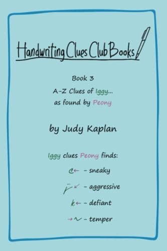 Handwriting Clues Club - Book 3 A-Z Clues of Iggy... as Found by Peony