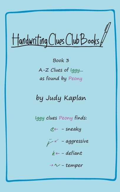 Handwriting Clues Club - Book 3: A-Z Clues of Iggy... as found by Peony