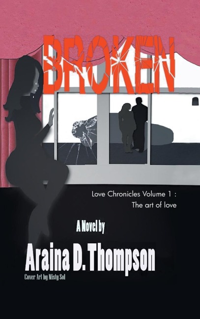 Broken: Love Chronicles Volume 1 - The art of love