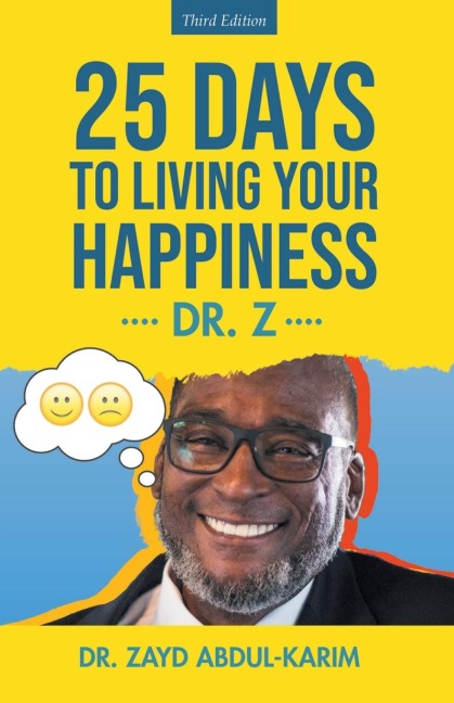 25 Days to Living Your Happiness: Third Edition