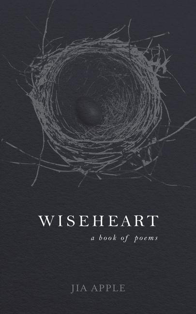 Wiseheart: A Book of Poems