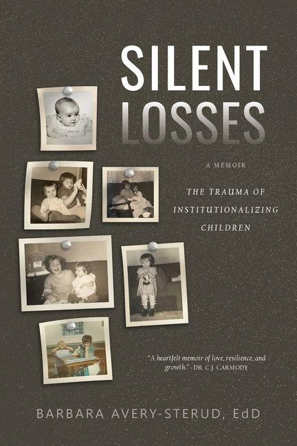 Silent Losses: The Trauma of Institutionalizing Children