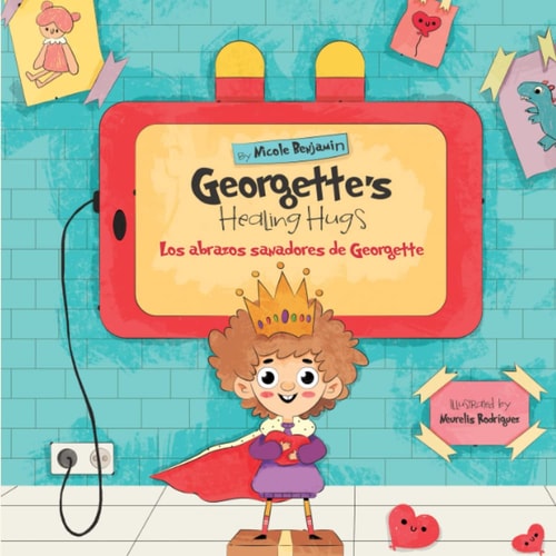 Georgette's Healing Hugs Los Abrazos Sanadores de Georgette (Bilingual Edition)
