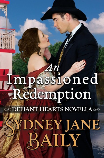 An Impassioned Redemption: Defiant Hearts Novella