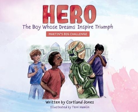 Hero The Boy Whose Dreams Inspire Triumph: Martins Big Challenge