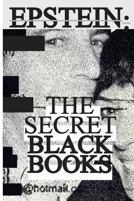 Jeffrey Epsteins Secret Black Books: Two Leaked Address Books + Epstein Island House Manual From Jeffrey Epstein & Ghislaine Maxwells Alleged Pedophile Ring