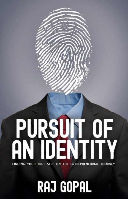 Pursuit of an Identity: Finding Your True Self on the Entrepreneurial Journey
