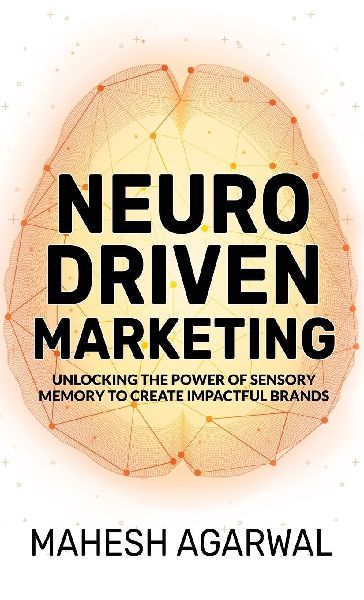 Neuro-Driven Marketing: Unlocking the Power of Sensory Memory to Create Impactful Brands
