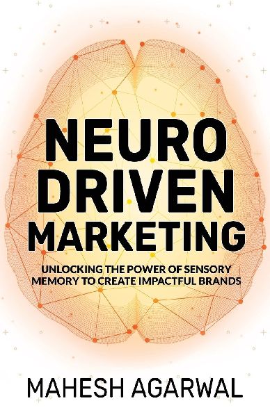 Neuro-Driven Marketing: Unlocking the Power of Sensory Memory to Create Impactful Brands