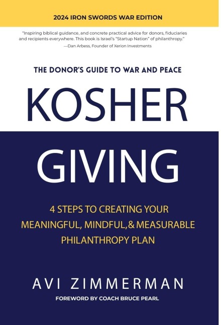 Kosher Giving: 4 Steps to Creating Your Meaningful, Mindful, & Measurable Philanthropy Plan