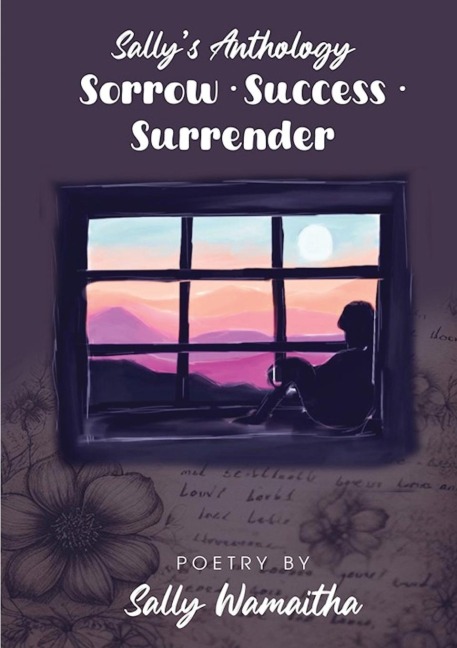 Sorrow Success Surrender: Sallys Anthology