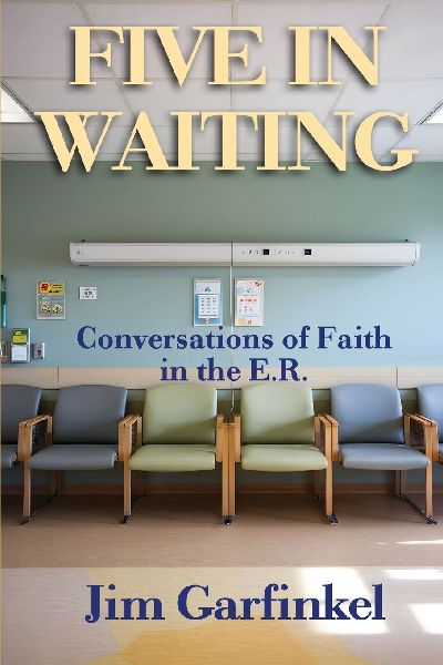 Five in Waiting: Conversations of Faith in the E.R.