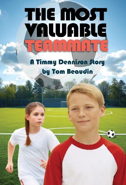 The Most Valuable Teammate: A Timmy Dennison Story