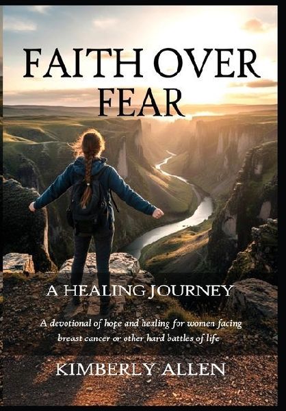 Faith Over Fear: A Healing Journey