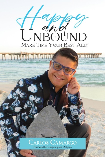 HAPPY AND UNBOUND: Make Time Your Best Ally