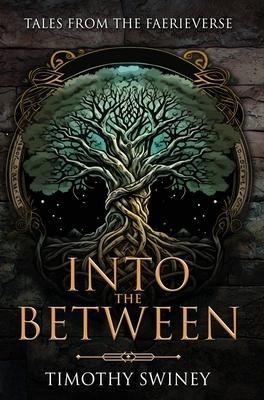 Into the Between: Tales from the Faeriverse