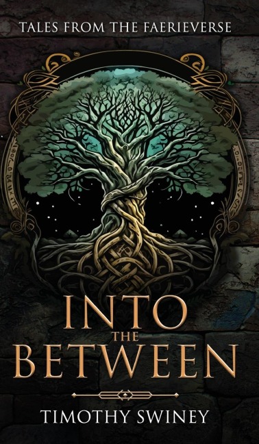 INTO THE BETWEEN: TALES FROM THE FAERIVERSE