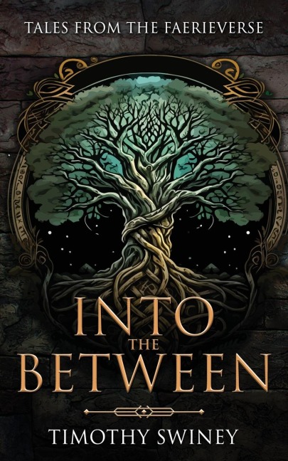 INTO THE BETWEEN: TALES FROM THE FAERIEVERSE
