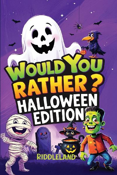 Would You Rather? Halloween Edition: A Spooky and Silly Book Full of Creepy-Crawly Questions, Monster Mayhem, and Trick-or-Treat Laughs - The Perfect Halloween Gift for Kids