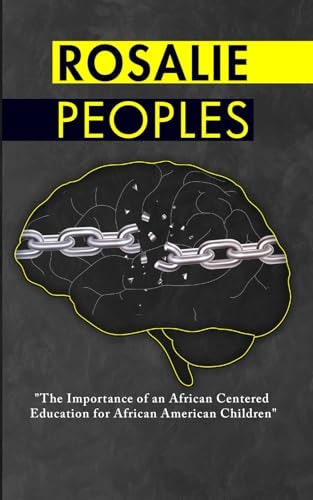 The Importance of an African Centered Education for African American Children