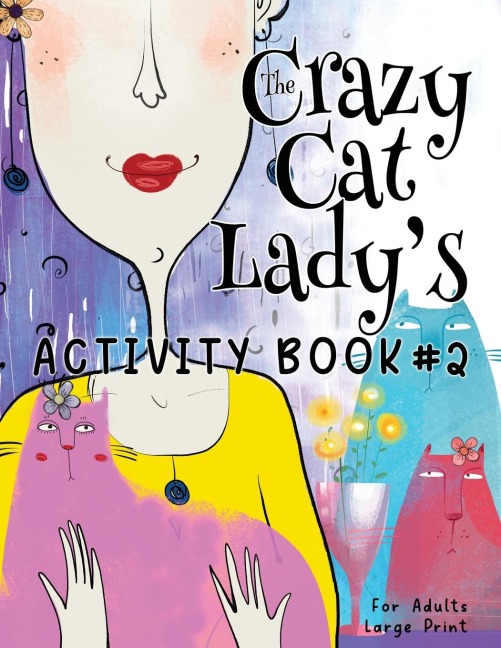 The Crazy Cat Ladys Activity Book #2