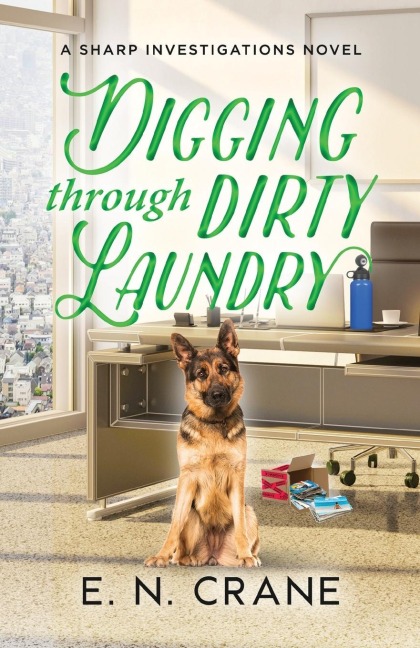Digging Through Dirty Laundry: A Raunchy Small Town Mystery
