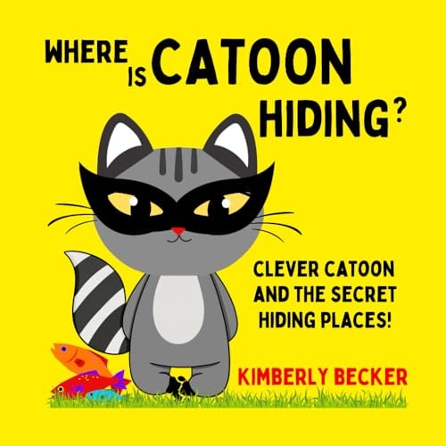 Where is CATOON Hiding? Clever CATOON and the Secret Hiding Places!