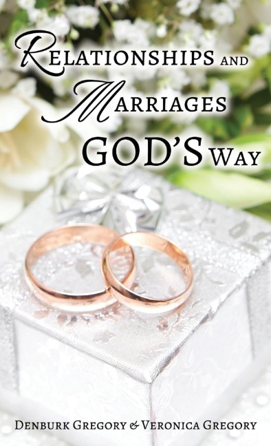 Relationships and Marriages Gods Way