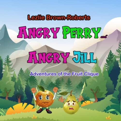Angry Parry and Angry Jill Adventures of the Fruit Clique