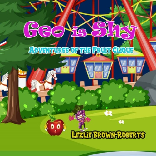 Geo Is Shy Adventures of the Fruit Clique