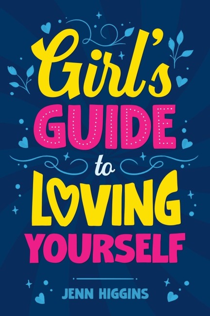 Girls Guide to Loving Yourself