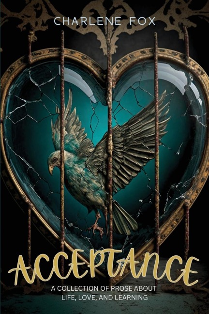 Acceptance: a collection of prose about life, love, and learning