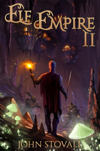 Elf Empire II A LitRPG Kingdom-Building Adventure
