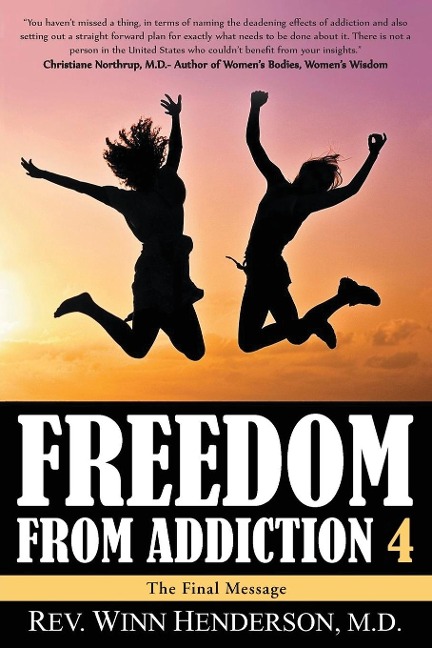 Freedom From Addiction 4: The Final Message