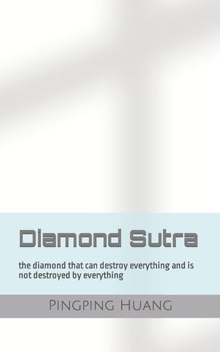 Diamond Sutra The Diamond that Can Destroy Everything and is Not Destroyed by Everything