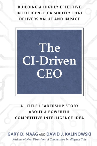 The CI-Driven CEO A Little Leadership Story About A Powerful Competitive Intelligence Idea