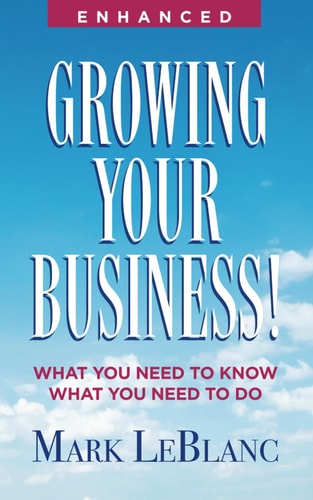 Growing Your Business! What You Need to Know What You Need to Do