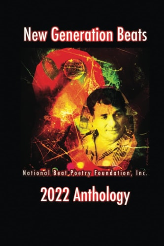 New Generation Beats National Beat Poetry Foundation, Inc. 2022 Anthology