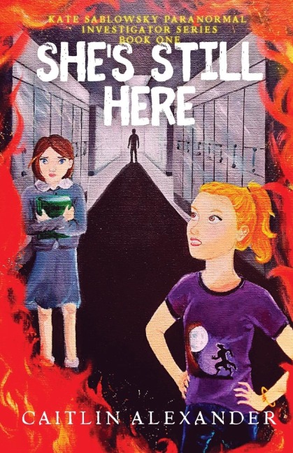 Shes Still Here: Paranormal Investigator Series Book One