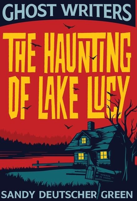 GHOST WRITERS: THE HAUNTING OF LAKE LUCY